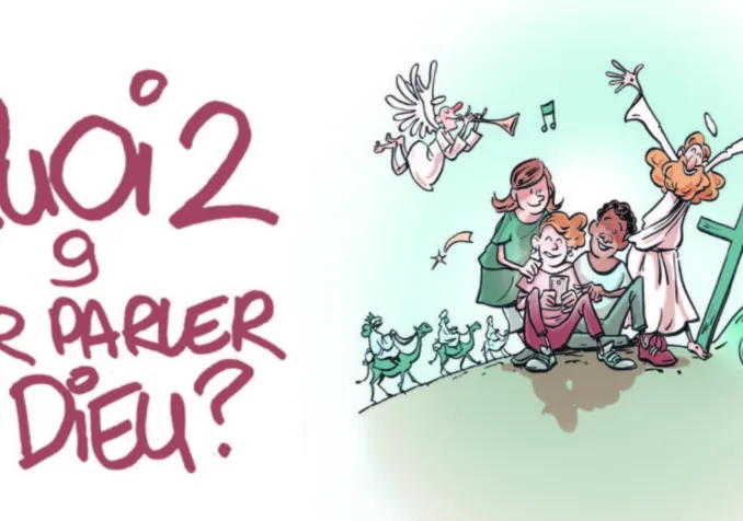Quoi de neuf pour parler de Dieu? ©DR