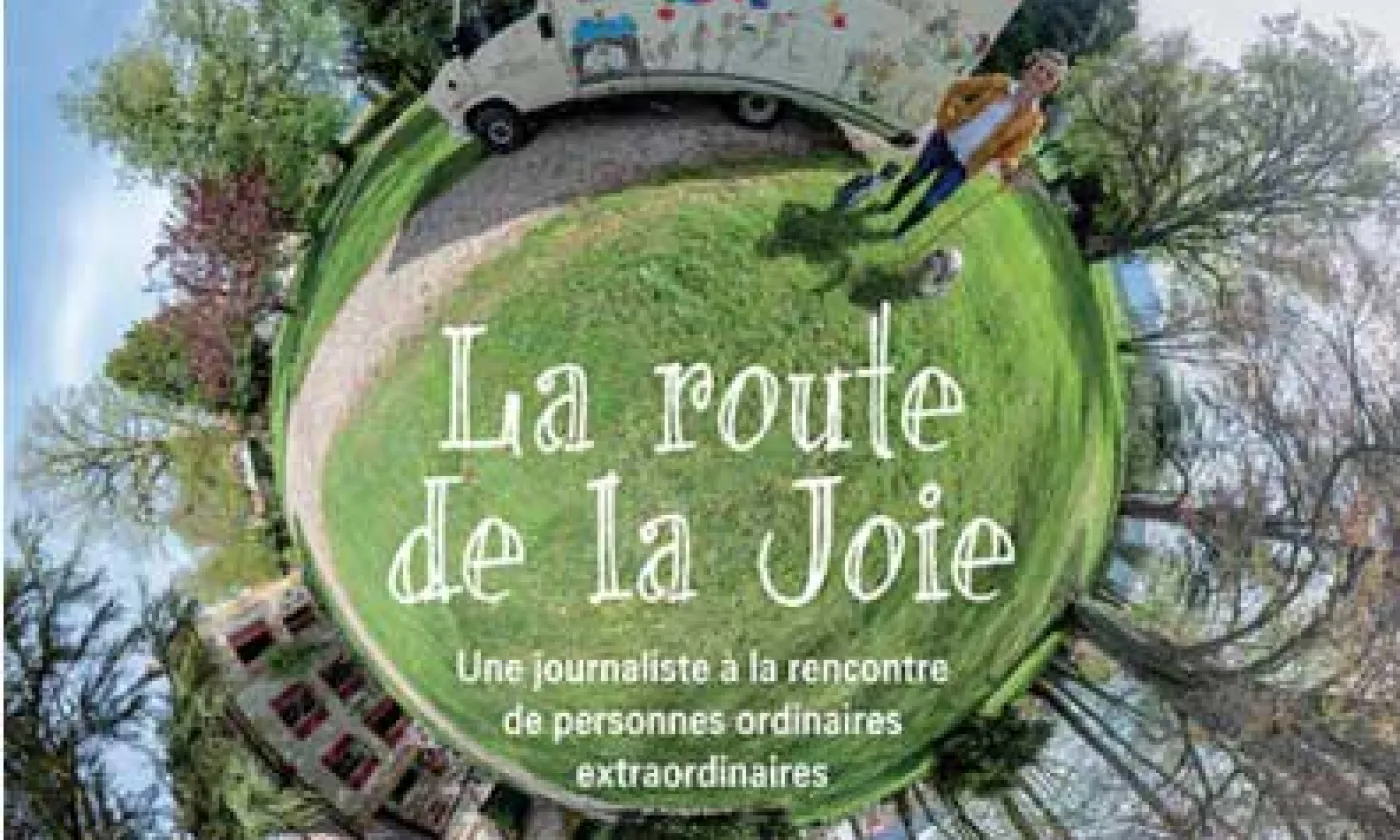 "La route de la joie", d'Isabelle Alexandrine Bourgeois (éd. Ambre) ©Joyfortheplanet.org