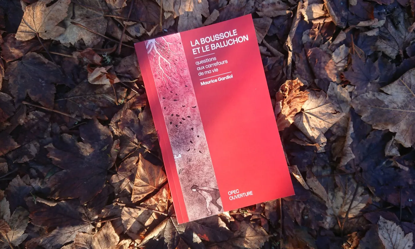 La Boussole et le baluchon, par Maurice Gardiol. www.protestant-edition.ch La Boussole et le baluchon © 2019 Éd. Ouverture / OPEC